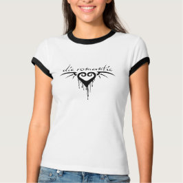 Dö romantiskt, drickat hjärta. t-shirt