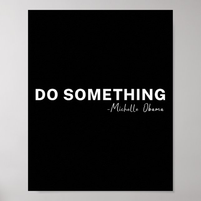 Do Soing Michelle Obama 2024 Quote Poster (Framsidan)