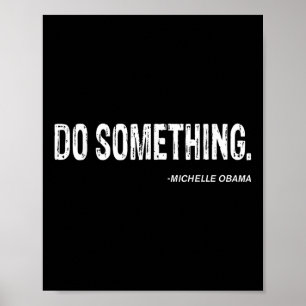 Do Soing - Michelle Obama Coola Quote Poster