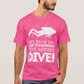 Dö som din sista Dyka-Fanatic T Shirt