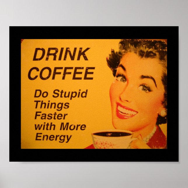 Do Stupid Sak snabbare kaffe Poster (Framsidan)