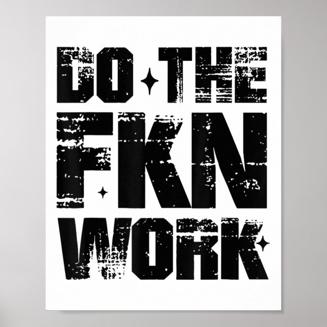 Do The Fkn Work Motivation No Excuses Athlete Or E Poster (Framsidan)