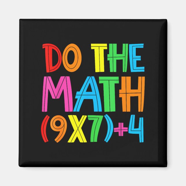 Do The Math 67 Meme 6 7 Funny Six Seven Women Teac Magnet (Framsidan)