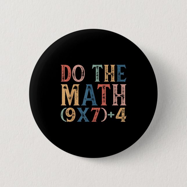 Do The Math 67 Meme Funny 6 7 Six Seven Men Women  Knapp (Framsida)