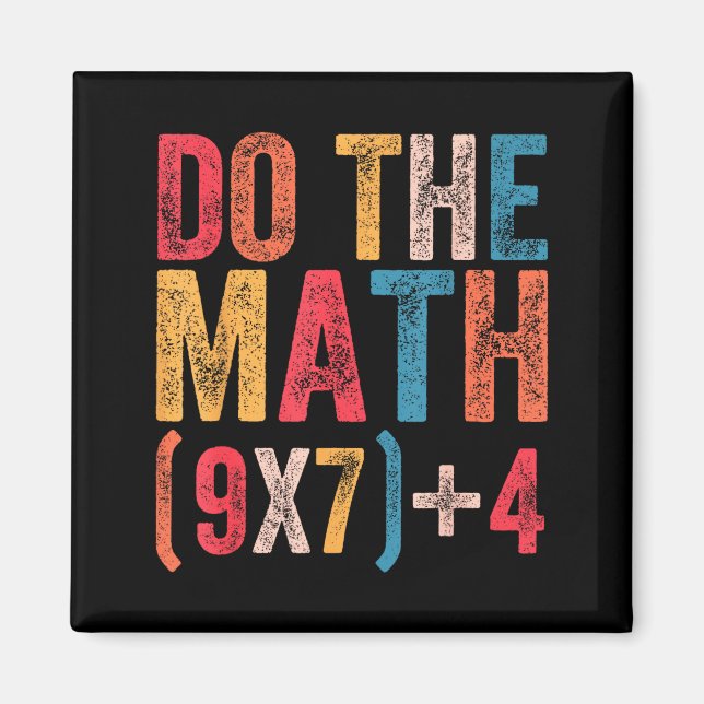 Do The Math 67 Meme Funny 6 7 Six Seven Men Women  Magnet (Framsidan)