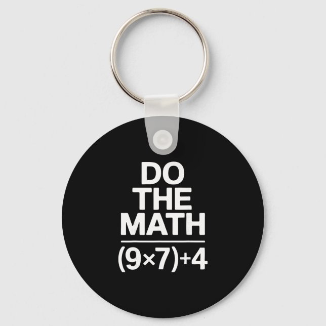 Do The Math 67 Meme Funny Sarcastic Humor  Nyckelring (Framsida)