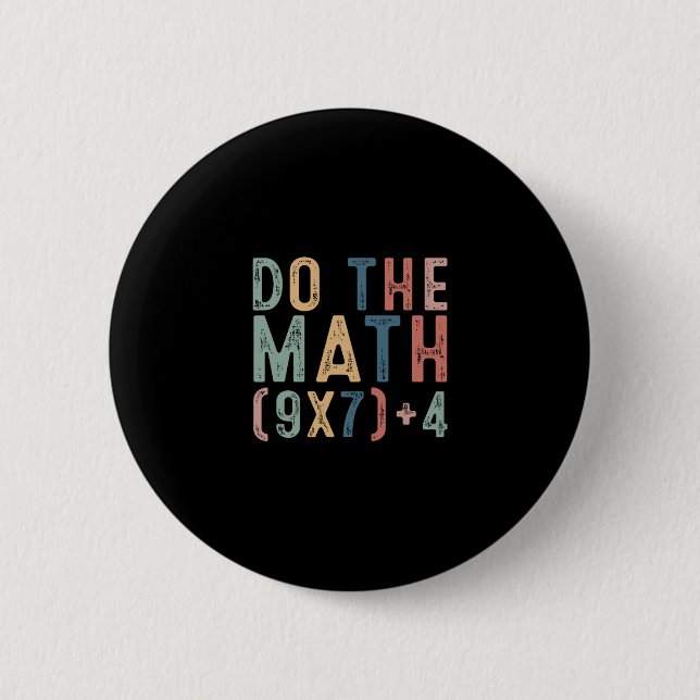 Do The Math 67 Meme Funny Six Seven Men Women Teac Knapp (Framsida)