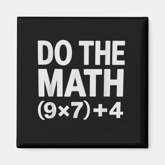 Do The Math 67 Meme Funny Six Seven Men Women Teac Magnet (Framsidan)