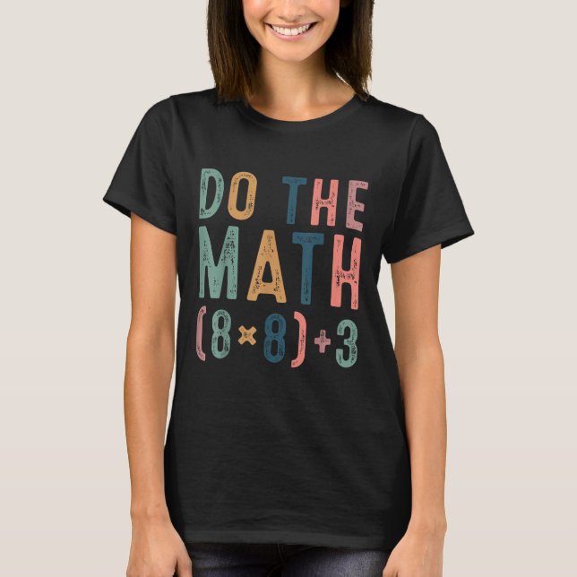 Do The Math 67 Meme Funny Six Seven Teacher Women  T Shirt (Framsida)