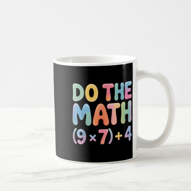 Do The Math 67 Six Seven 6 7  Kaffemugg (Höger)