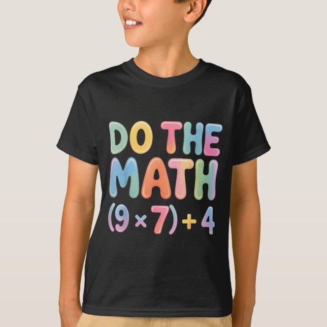 Do The Math 67 Six Seven 6 7  T Shirt (Framsida)