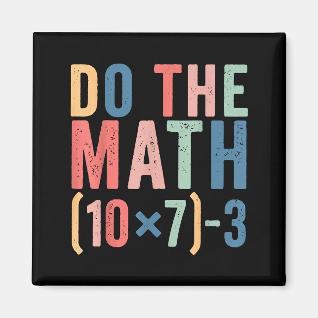 Do The Math 67 Teacher Meme Funny  Magnet (Framsidan)