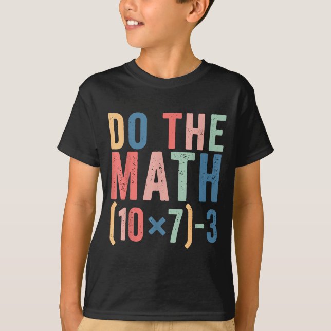 Do The Math 67 Teacher Meme Funny  T Shirt (Framsida)