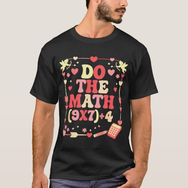Do The Math Equation Valentine's Day Math Teacher  T Shirt (Framsida)