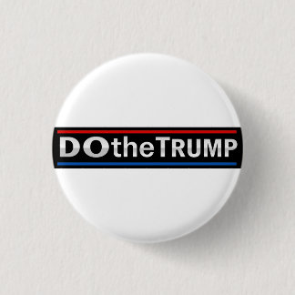 DO theTRUMP Patriotic Round Button Knapp