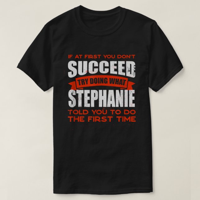 Do What Stephanie Told You to Do Friends Name Budd T Shirt (Design framsida)