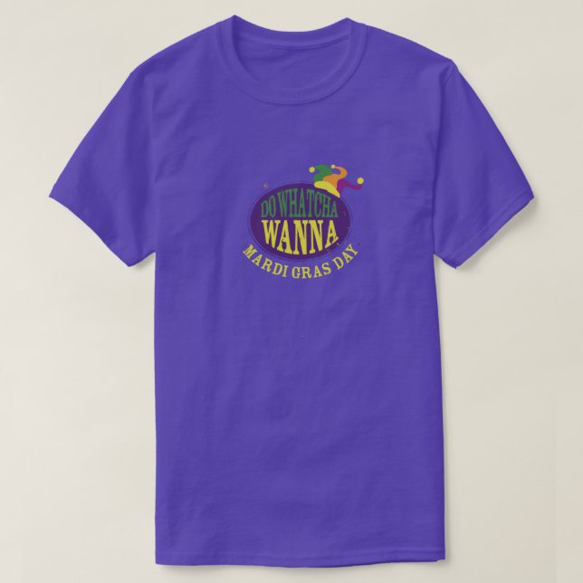 Do Whatcha Wanna New Orleans T Shirt (Design framsida)