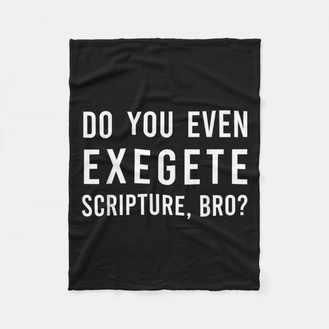 Do You Even Exegete Scripture Bro Funny Bible Nerd Fleecefilt (Framsidan)