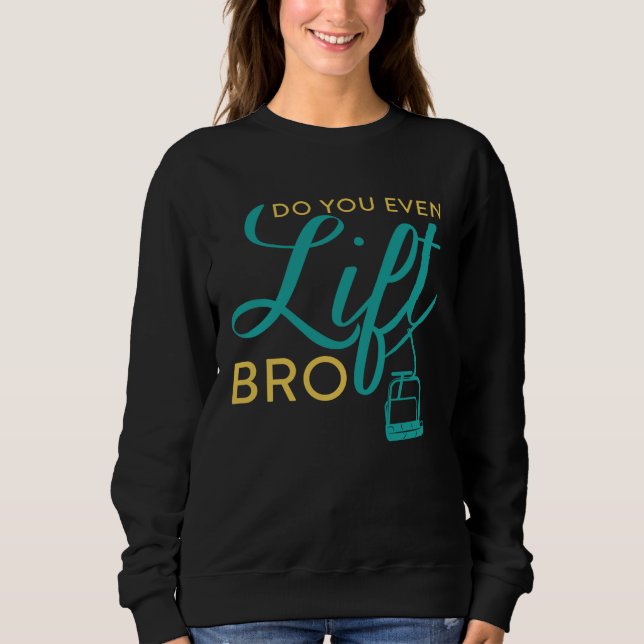Do You Even Lift Bro  Ski Vacation Holiday T Shirt (Framsida)