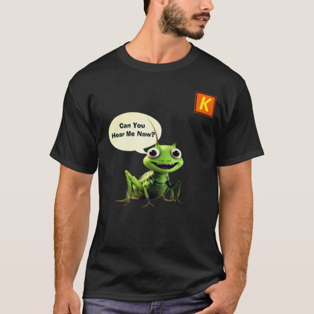 Do You Hear Crickets!  T Shirt (Framsida)