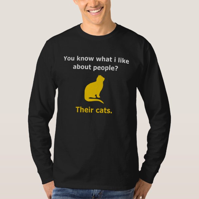 Do You Know What I Like About People Their Cats T Shirt (Framsida)