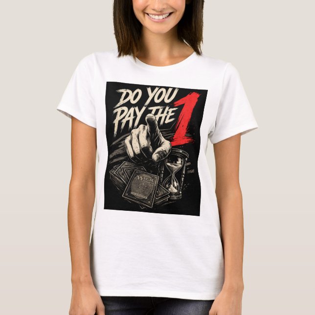 Do You Pay the 1? Gamer T-Shirt – Magic Card Inspi (Framsida)
