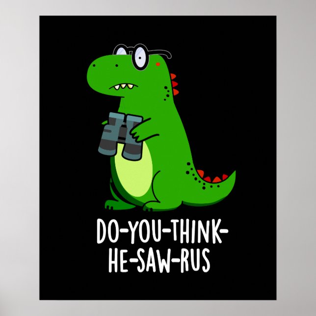 Do-you-tänka-he-see-rus Dinosaur Pun Mörk BG Poster (Framsidan)