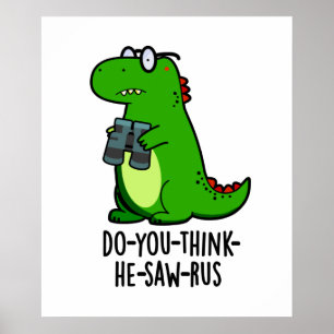 Do-you-tänka-he-see-rus Funny Dinosaur Pun Poster
