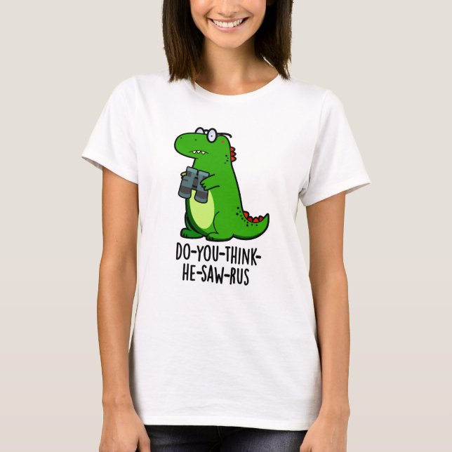 Do-you-tänka-he-see-rus Funny Dinosaur Pun T Shirt (Framsida)
