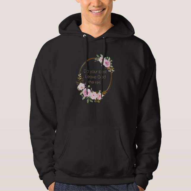 Do Your Best Leave God The Rest Christian Women Fa Hoodie (Framsida)