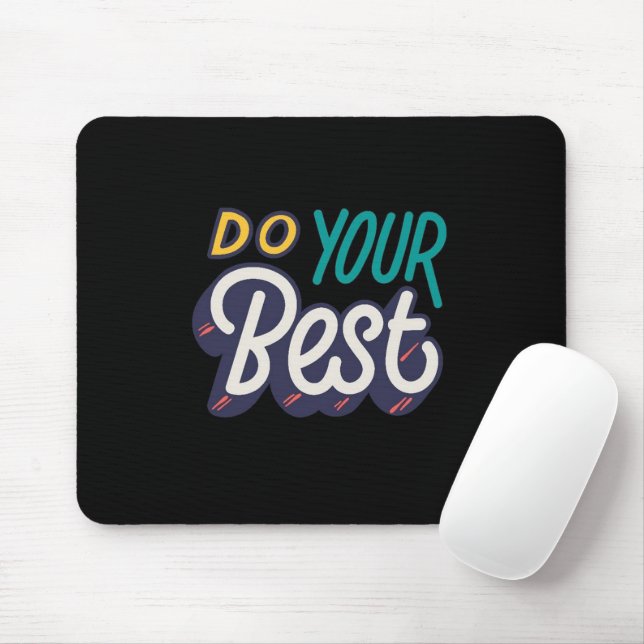 “Do Your Best” Motivational Quote Mouse Pad Musmatta (Med mus)