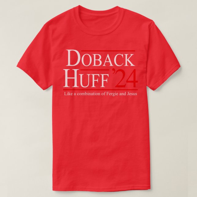 Doback Huff 24 till president T Shirt (Design framsida)