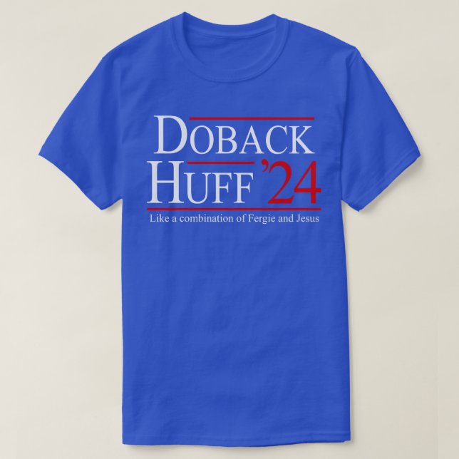 Doback Huff 24 till president T Shirt (Design framsida)