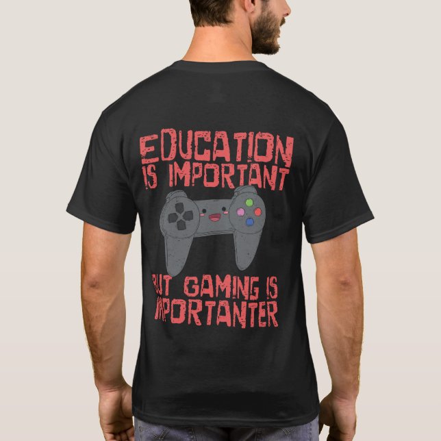 Dobbel är Importanter än utbildning - rolig Gamer Tee (Baksida)