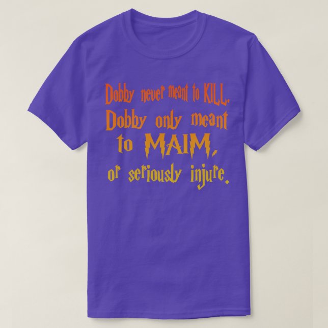 Dobby menade aldrig KLL T Shirt (Design framsida)