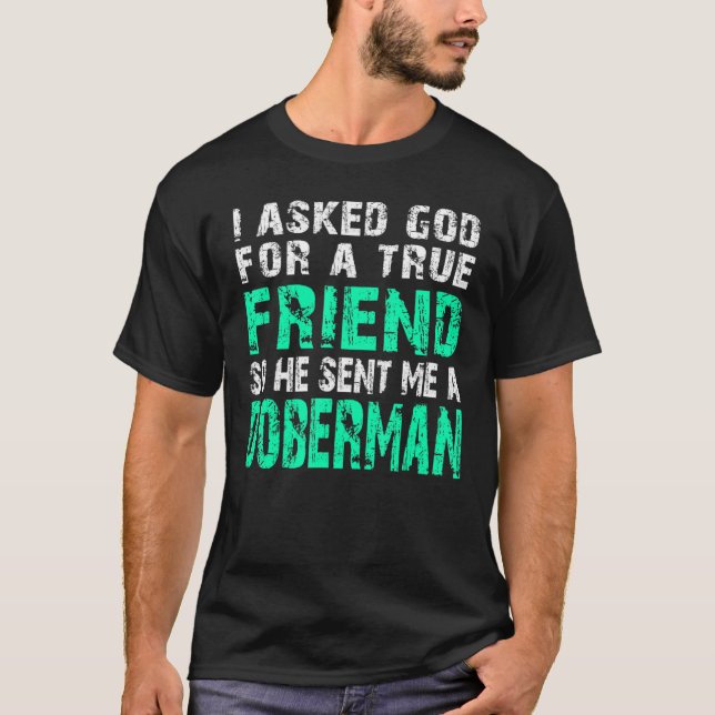 Doberman Hund Doberman True Friend T Shirt (Framsida)