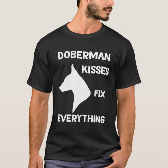 Doberman kisses fix everything Dobie Mom T Shirt (Framsida)