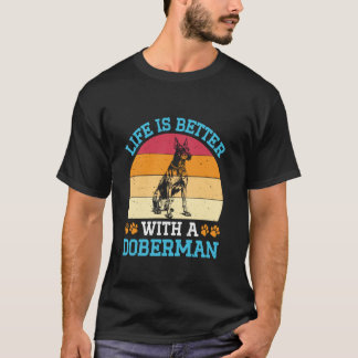 Doberman LIVET ÄR BÄTTRE MED EN DOBERMAN Ägare Vin T Shirt