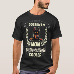 Doberman Mamma Liksom En Normal Mamma Endast Coola T Shirt