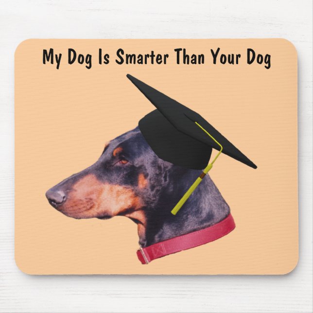 Doberman Min Hund Smarter Than Funny Mousepad Musmatta (Framsidan)