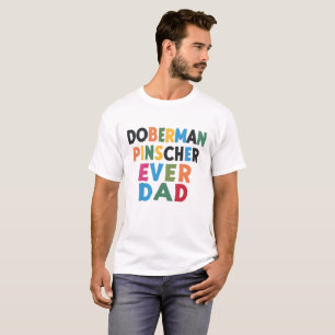 Doberman Now Pappa T Shirt