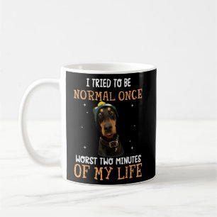 Doberman Pinscher försökte vara normal Kaffemugg