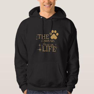 Doberman Pinscher Life Hoodie