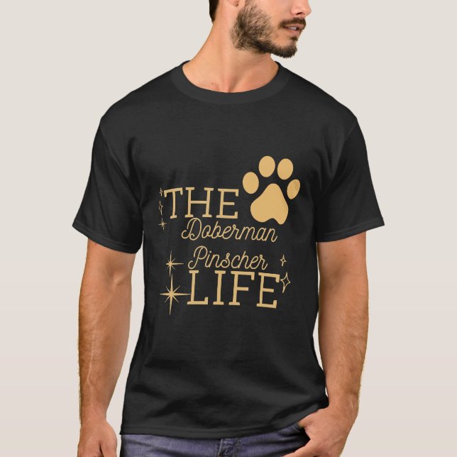 Doberman Pinscher Life T Shirt (Framsida)