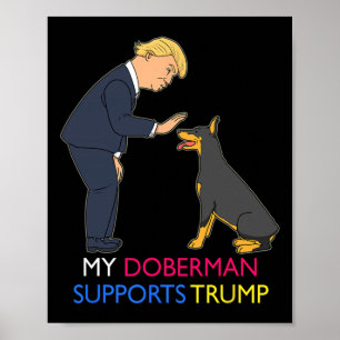 Doberman stöder Trump Gift Doberman Pinscher Poster