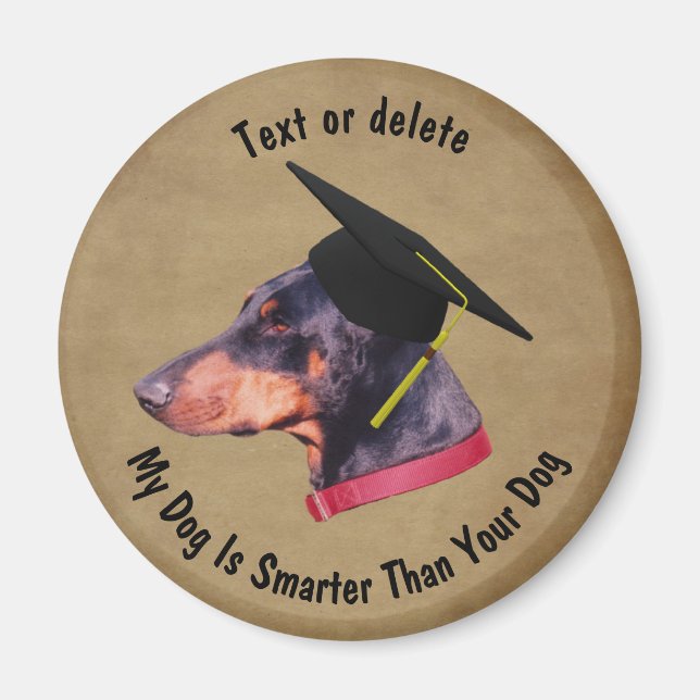 Dobermann Min hund är smartare än din hund Roligt Magnet (Framsidan)
