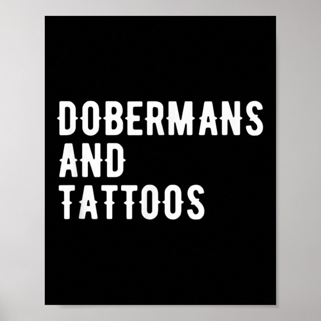 Dobermans och Tattoos Doberman Owner Inked Lov Poster (Framsidan)