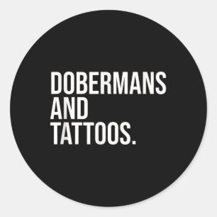 Dobermans och Tattoos Doberman Owner Inked Lov Runt Klistermärke