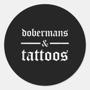 Dobermans och Tattoos Funny Tattooed Hundägare Dob Runt Klistermärke