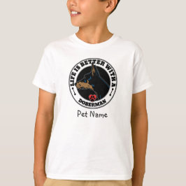 Dobermans Personlig Life är bättre T Shirt